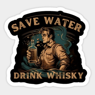 Save Water Drink Whisky Sticker